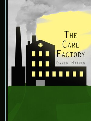 cover image of The Care Factory